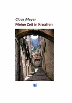 Meyer |  Meine Zeit in Kroatien | eBook | Sack Fachmedien