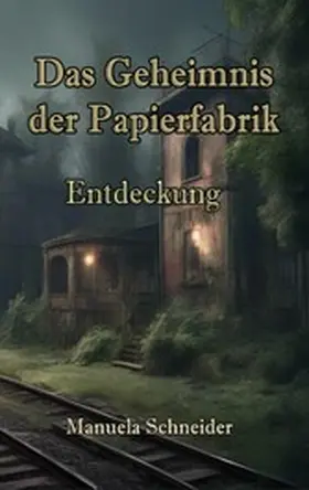 Schneider |  Das Geheimnis der Papierfabrik | eBook | Sack Fachmedien