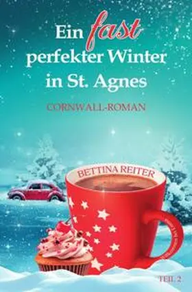 Reiter |  Liebesromanzen in St. Agnes/Cornwall / Ein fast perfekter Winter in St. Agnes | Buch |  Sack Fachmedien