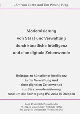 von Lucke |  Schriftenreihe des The Open Government Institute | TOGI der Zeppelin... / Modernisierung von Staat und Verwaltung durch künstliche Intelligenz und eine digitale Zeitenwende | Buch |  Sack Fachmedien