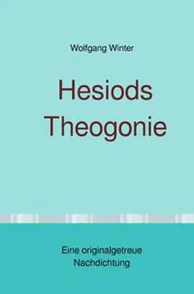 Winter |  Hesiods Theogonie | Buch |  Sack Fachmedien