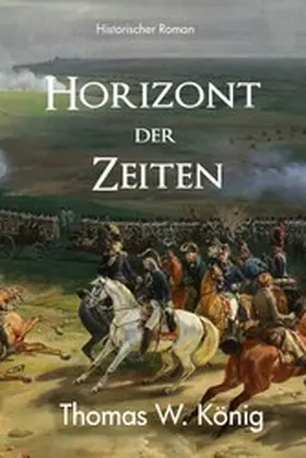 König |  Horizont der Zeiten | eBook | Sack Fachmedien