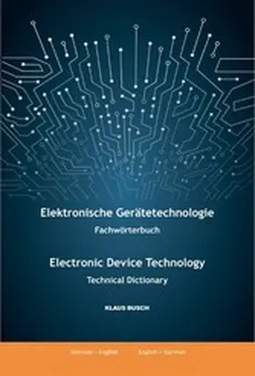 Busch |  Elektronische Gerätetechnologie -Fachwörterbuch- / Electronic Device Technology -Technical Dictionary- | eBook | Sack Fachmedien