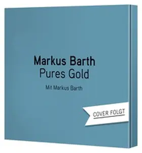 Barth |  Pures Gold | Sonstiges |  Sack Fachmedien