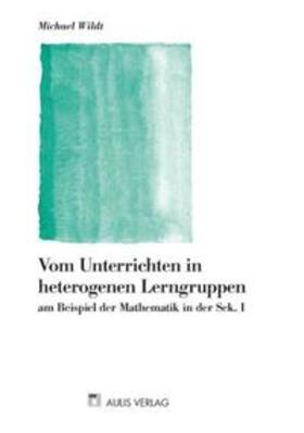 Wildt |  Vom Unterrichten in heterogenen Lerngruppen | Buch |  Sack Fachmedien