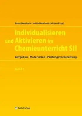 Wambach / Wambach-Laicher / Hilgers |  Individualisieren und Aktivieren im Chemieunterricht Sek. II | Buch |  Sack Fachmedien