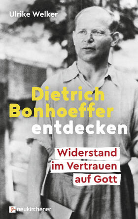 Welker |  Dietrich Bonhoeffer entdecken | Buch |  Sack Fachmedien