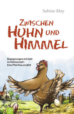 Kley |  Zwischen Huhn und Himmel | eBook | Sack Fachmedien