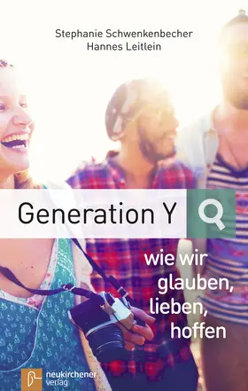 Schwenkenbecher / Leitlein |  Generation Y - wie wir glauben, lieben, hoffen | Buch |  Sack Fachmedien