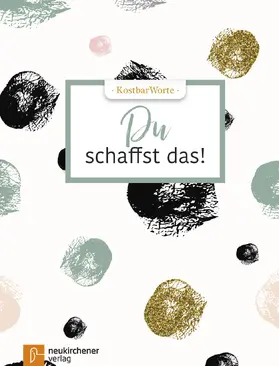 Müller |  KostbarWorte: Du schaffst das! | Buch |  Sack Fachmedien