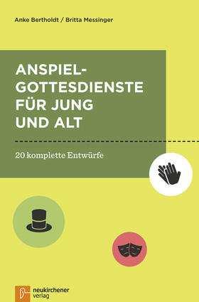 Bertholdt / Messinger |  Bertholdt, A: Anspielgottesdienste für Jung und Alt | Buch |  Sack Fachmedien