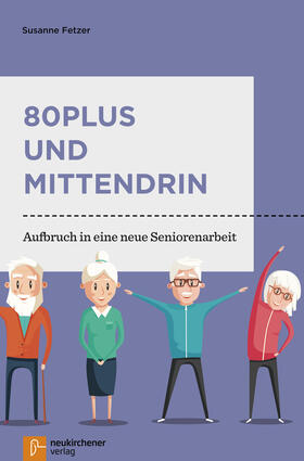 Fetzer |  80plus und mittendrin | Buch |  Sack Fachmedien