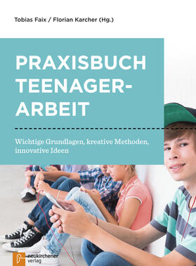 Faix / Karcher |  Praxisbuch Teenagerarbeit | Buch |  Sack Fachmedien