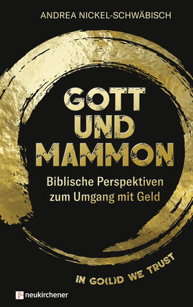 Nickel-Schwäbisch |  Nickel-Schwäbisch, A: Gott und Mammon | Buch |  Sack Fachmedien