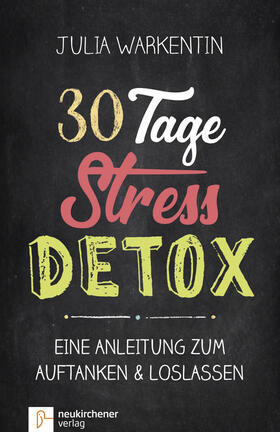 Warkentin |  Warkentin, J: 30 Tage Stress-Detox | Buch |  Sack Fachmedien