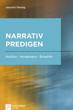 Pennig |  Narrativ predigen | Buch |  Sack Fachmedien