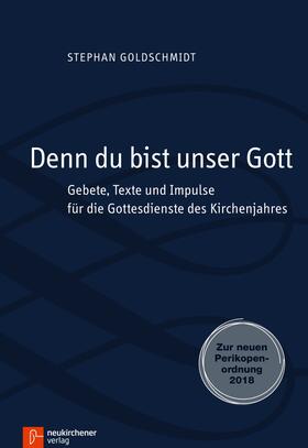 Goldschmidt |  Denn du bist unser Gott | Buch |  Sack Fachmedien