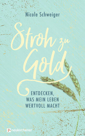 Schweiger |  Stroh zu Gold | eBook | Sack Fachmedien