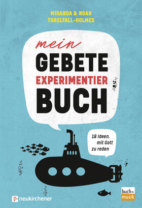 Threlfall-Holmes |  Mein Gebete-Experimentierbuch | Buch |  Sack Fachmedien