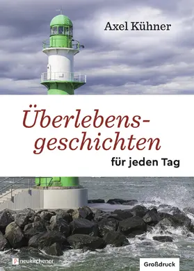 Kühner |  Überlebensgeschichten für jeden Tag | Buch |  Sack Fachmedien