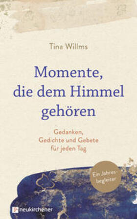 Willms |  Momente, die dem Himmel gehören | Buch |  Sack Fachmedien