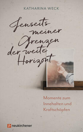 Weck | Jenseits meiner Grenzen der weite Horizont | Buch | 978-3-7615-6820-0 | sack.de