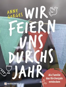 Gorges |  Wir feiern uns durchs Jahr | Buch |  Sack Fachmedien