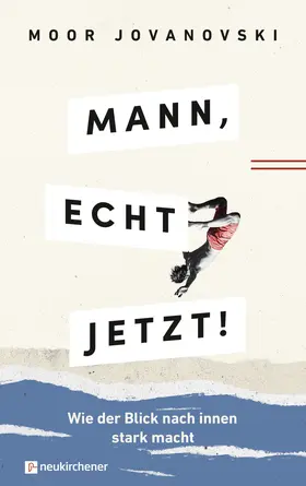 Jovanovski |  Mann, echt jetzt! | Buch |  Sack Fachmedien