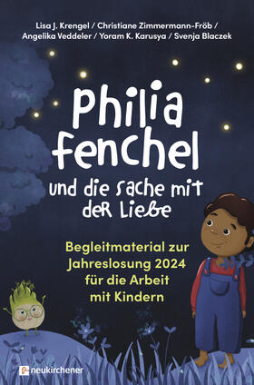 Krengel / Zimmermann-Fröb / Veddeler |  Philia Fenchel und die Sache mit der Liebe | Buch |  Sack Fachmedien
