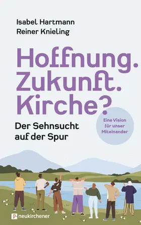 Hartmann / Knieling |  Hoffnung. Zukunft. Kirche? | Buch |  Sack Fachmedien