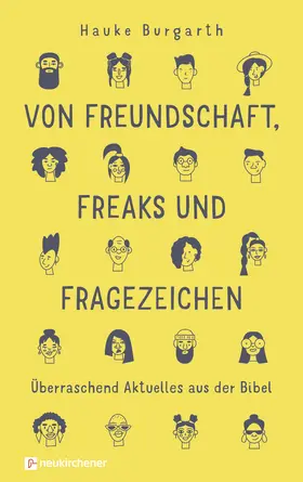 Burgarth |  Von Freundschaft, Freaks und Fragezeichen | Buch |  Sack Fachmedien