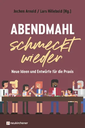 Arnold / Hillebold |  Abendmahl schmeckt wieder | Buch |  Sack Fachmedien