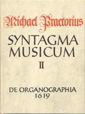 Praetorius / Gurlitt |  Syntagma musicum / De Organographica | Buch |  Sack Fachmedien