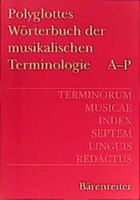 Internationale Vereinigung d. Musikbibliotheken / Internationale Gesellschaft f. Musikwissenschaft |  Polyglottes Wörterbuch der musikalischen Terminologie | Buch |  Sack Fachmedien