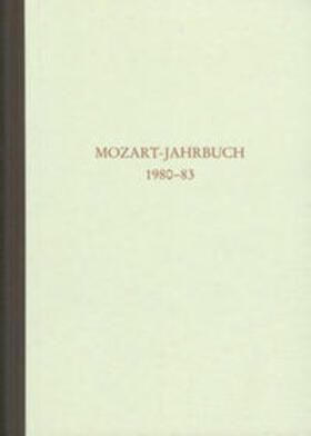 Internationale Stiftung Mozarteum, Salzburg |  Mozart-Jahrbuch / Mozart-Jahrbuch 1980-83 | Buch |  Sack Fachmedien