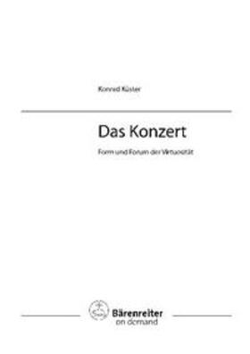 Küster / Leopold / Schmoll-Barthel |  Das Konzert | Buch |  Sack Fachmedien