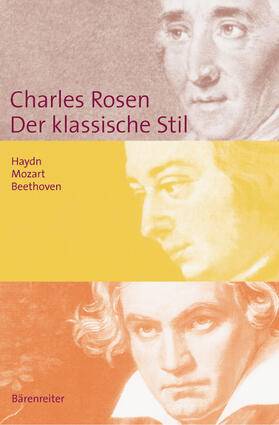 Rosen |  Der klassische Stil. Haydn, Mozart, Beethoven | Buch |  Sack Fachmedien