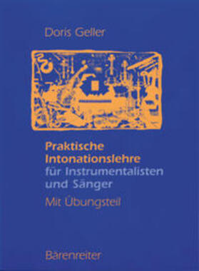 Geller |  Praktische Intonationslehre für Instrumentalisten und Sänger - Mit Übungsteil | Buch |  Sack Fachmedien