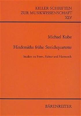 Kube |  Hindemiths frühe Streichquartette (1915-1923) | Buch |  Sack Fachmedien