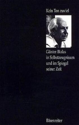 Meyer |  Kein Ton zuviel... - Günter Bialas in Selbstzeugnissen und im Spiegel seiner Zeit | Buch |  Sack Fachmedien