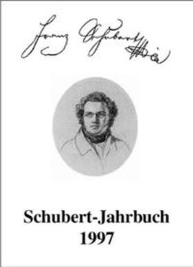 Berke / Dürr / Litschauer |  Schubert-Jahrbuch / Schubert-Jahrbuch 1997 | Buch |  Sack Fachmedien