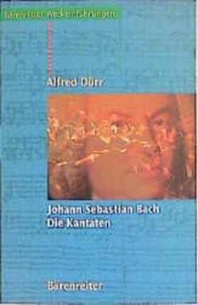Dürr |  Johann Sebastian Bach - Die Kantaten | Buch |  Sack Fachmedien
