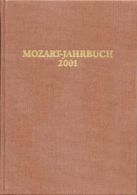 Internationale Stiftung Mozarteum |  Mozart-Jahrbuch / Mozart-Jahrbuch 2001 | Buch |  Sack Fachmedien