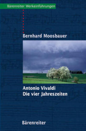 Moosbauer |  Antonio Vivaldi, Die Vier Jahreszeiten | Buch |  Sack Fachmedien