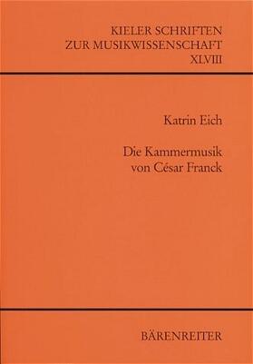 Eich |  Die Kammermusik von César Franck | Buch |  Sack Fachmedien