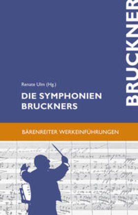 Ulm |  Die Symphonien Bruckners | Buch |  Sack Fachmedien