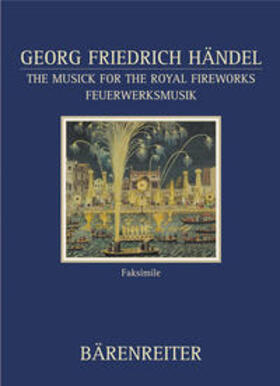 Händel / Hogwood |  The Musick for the Royal Fireworks /Feuerwerksmusik | Buch |  Sack Fachmedien