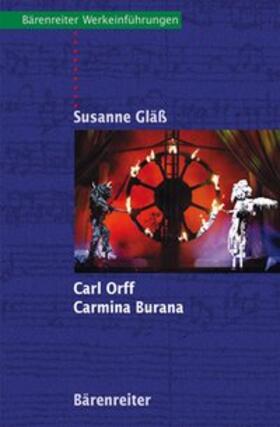 Gläß / Gläss |  Carl Orff - Carmina Burana | Buch |  Sack Fachmedien