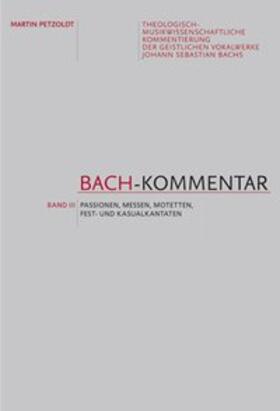 Petzoldt / Arnold / Bolín |  Bach-Kommentar - Band 3 | Buch |  Sack Fachmedien