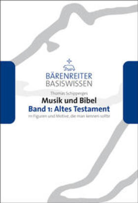Schipperges / Leopold / Schmoll-Barthel |  Musik und Bibel 1: Altes Testment | Buch |  Sack Fachmedien